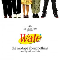 Wale The Album About Nothing P)kd0